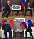 Lukashenka to Putin: Would you trade your soviet weapons for your potatoes? Putin to Kim: Would you trade your soviet weapons for belarussian potatoes?