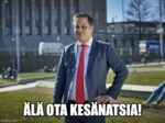 Kuva Vilhelm Junnilasta, alla teksti: Älä ota kesänatsia!