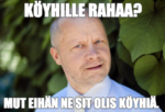 Köyhille rahaa? Mut eihän ne sit olis köyhiä!