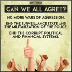 CAN WE ALL AGREE? NO MORE WARS OF AGGRESSION. END THE SURVEILLANCE STATE AND THE MILITARIZATION OF THE POLICE. END THE CORRUPT POLITICAL AND FINANCIAL SYSTEMS.