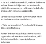 - Se, että te kehtaatte esittää, että me lisäämme velkaa, Purra aloittijatkaen perustelemalla päätöstä muun muassa hallituksen laskelmilla ensi vuoden nettomenosäästöistä.  Oppositio huusi Purran puheenvuoron väliin, että velkaantuminen on silti totta.  — Totta kai se on totta! Purra huudahti kovaan ääneen vastauksena.  Purran äkäinen huudahdus aiheutti naurua oppositiopuolueen kansanedustajissa, mikä lisäsi silmin nähden kierroksia Purran puheessa.