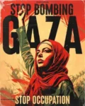 Palestinian woman with raised fist. Reads: Stop bombing Gaza. Stop Occupation.