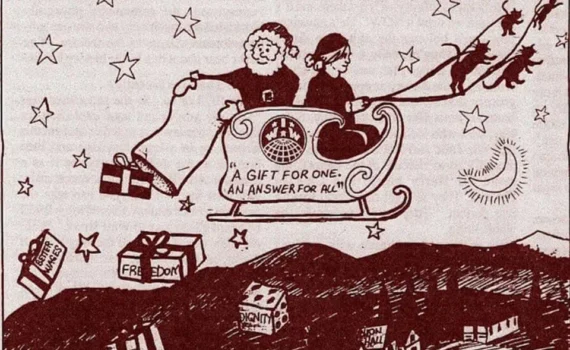 "A Gift For One. An Answer For All."  Industrial Workers of the World members, Mr. and Mrs. Santa Classwar, say, "Merry Christmas", as they distribute the "gifts" of "Better Wages", "Dignity", "Freedom", and "Safety" to workers and IWW members who have won them through struggle, solidarity, and organization.